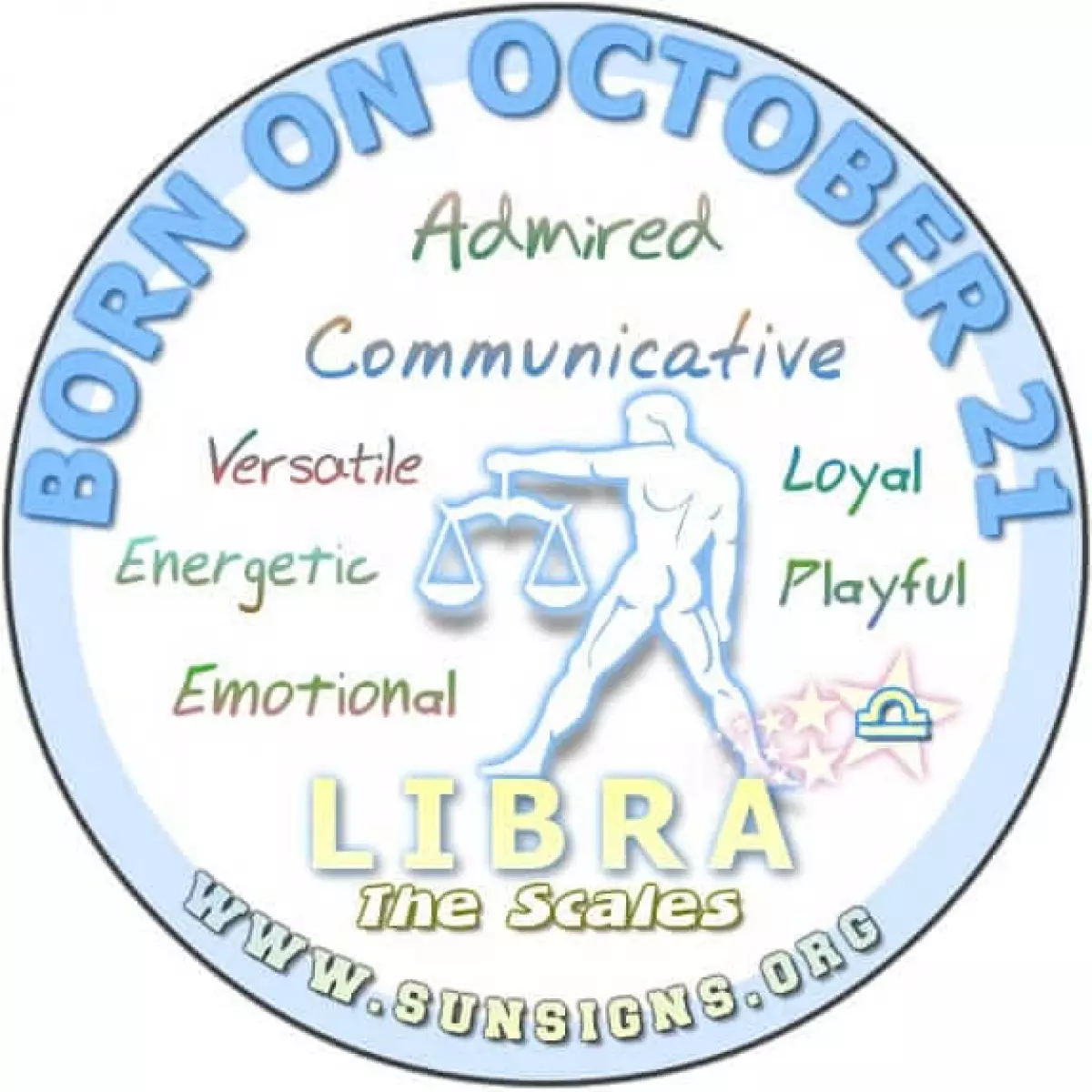 IF YOUR BIRTHDAY IS ON OCTOBER 21, you are a loyal Libra.