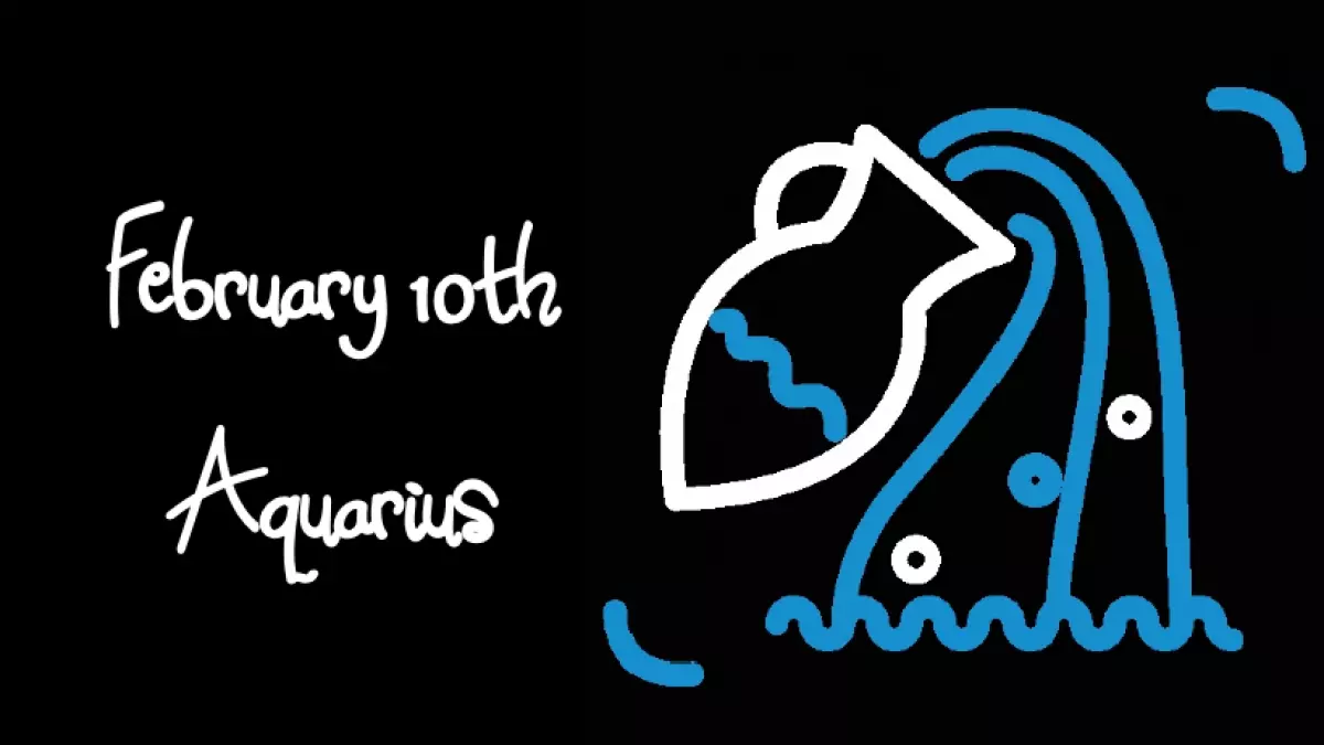 BORN FEBRUARY 10TH? YOUR SIGN IS AQUARIUS