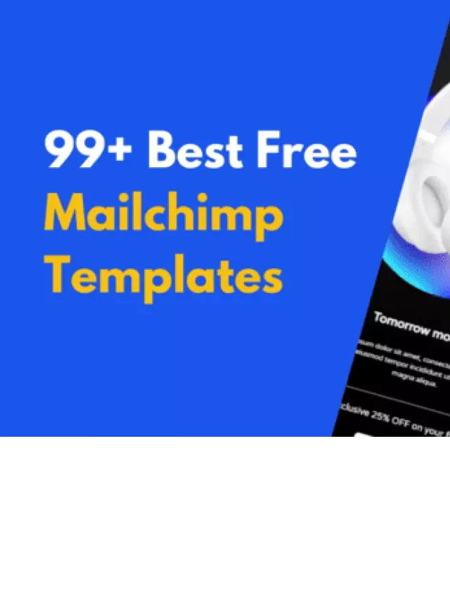   99+ Best Free Mailchimp Templates for 2024