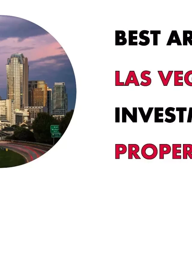   Where to Buy the Best Las Vegas Investment Properties in 2023?