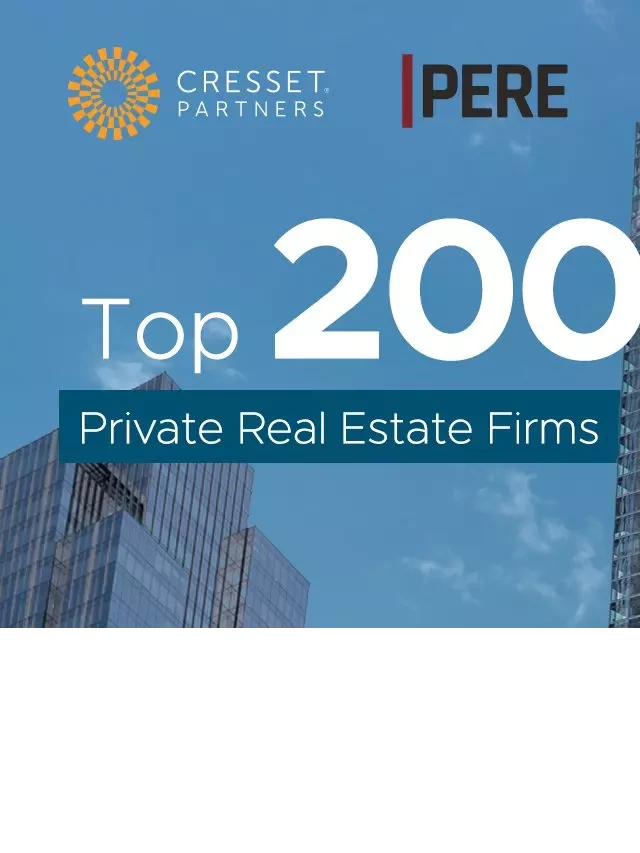   PERE's Top 200 Private Real Estate Firms 2022: A Look into an Evolving Industry