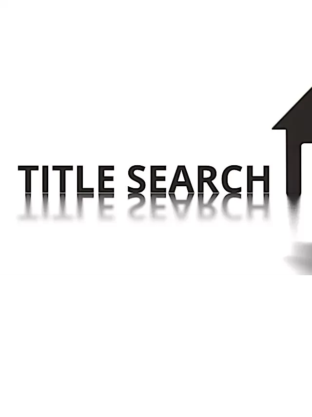   How to Master the Art of Property Title Searches: A Beginner's Guide